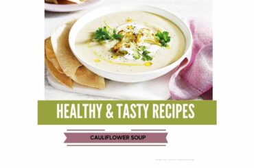 Live Session Healthy and Tasty Recipes: Cauliflower Soup