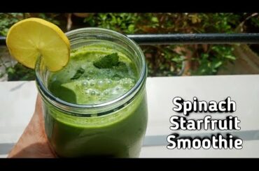 Spinach Starfruit Smoothie | Weight Loss Special | Healthy Weight Loss Smoothie | Green Smoothie