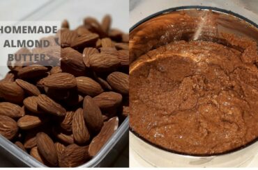 HOW TO MAKE ALMOND BUTTER | DIY recipe | Easy Homemade recipes| Weight loss | EASY AND QUICK METHOD