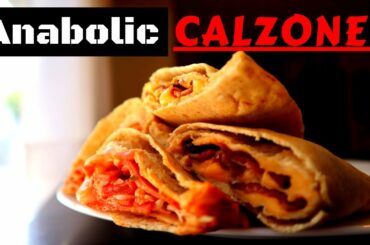 ANABOLIC CALZONES | Low Calorie High Protein Meal Recipe