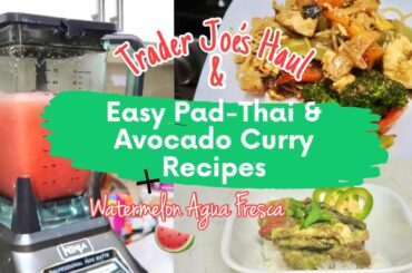 Easy Chicken Pad Thai & Avocado Curry Recipe!! | + Low Calorie Watermelon Agua Fresca!