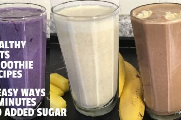 3 EASY WAYS, 3 MINUTES HEALTHY BREAKFAST OATS SMOOTHIE RECIPES FOR WEIGHT LOSS| TASTY VEGAN RECIPES