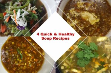 4 Quick and Healthy Soup Recipes | Restaurant | Indian Street style Indo-Chinese Soup | Diet Soup