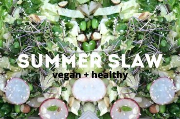 Summer Slaw | 15-Minute Salad Recipes | VEGAN + HEALTHY