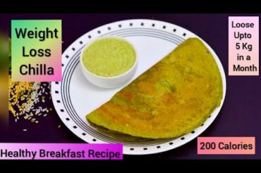 Weightloss Cheela Recipe | How to Make Healthy Moong Cheela Breakfast Recipe for Weight Loss