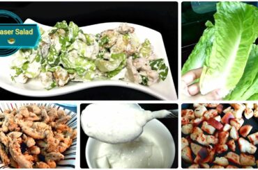 Chicken Ceaser Salad Recipe |Ceaser Salad Dressing.