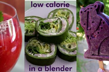 3 low calorie recipes in a blender!