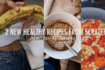 2 Healthy Recipes (gluten & dairy free) | easy to make from scratch
