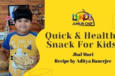 Jhal Muri Recipe | Quick Healthy Snack for Kids | by Aditya Banerjee | LITKIDS Junior Chef