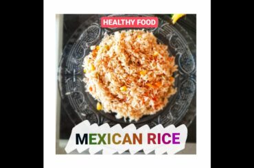 Mexican rice/healthy food/Mexican recipe/Malayalam/easy recipes/Mexican rice recipe/healthy recipes/