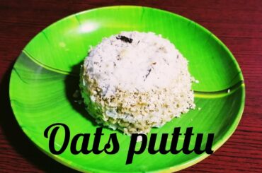 Oats puttu /Healthy Oats Puttu/Weight Loss Recipe/Oats Recipe For Weight Loss/Oats Recipe In Tamil