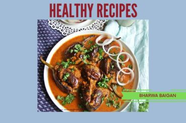 Live Session Healthy Recipes: Bharwa Baingan
