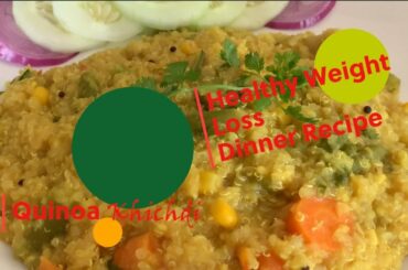 Quinoa Khichdi | Healthy Weight Loss Dinner Recipe - QuickEasyMeals