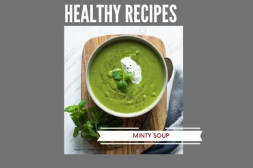 Live Session Healthy Recipes:  Minty Soup
