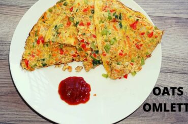 OATS OMLETTE | HEALTHY BREAK FAST /SNACK RECIPE | DIET FOOD