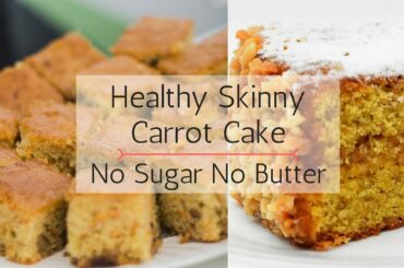 Healthy Carrot Cake Recipe - No Sugar No Butter | Skinny Weight Loss Dessert | 5K SUBS SPECIAL !!