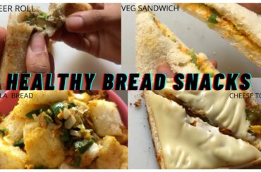 Quick & Easy Healthy Bread Snacks |Indian snacks|Paneer Roll|Veg Sandwich|Cheese Toast|Masala Bread