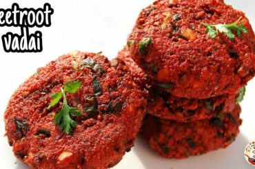 Chettinad Beetroot Vadai Recipe in Tamil | Healthy Snacks Recipes | Beetroot Recipes in Tamil