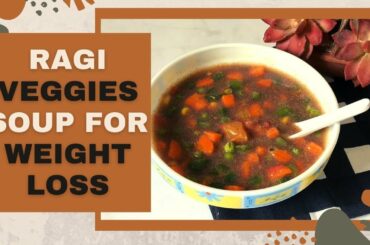 Ragi Soup Recipe| How to Make Healthy Nachini / Finger Millet Soup | Weight Loss | Quick Easy Dinner