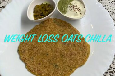 WEIGHT LOSS OATS CHILLA/OATS PANCAKES/HEALTHY RECIPES/HOW TO MAKE OATS CHILLA/QUICK AND EASY/SUPERR