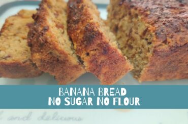 Banana Bread | No Sugar No Flour | Guilt Free and Healthy | TheHungryGypsy