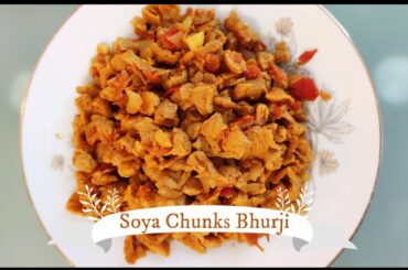 Soya Chunks Burji/Side dish for Chapati/Easy and Healthy Recipe