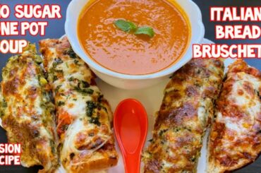 Garlic Bread + Bruschetta + Pizza - 3-in-1 Recipe With Healthy One Pot / No Sugar Veggie Soup