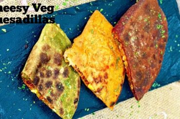Multi-Coloured Veg Quesadillas | Veg Quesadillas | Healthy Snack | Lunch Box Recipe IFlavourful Food