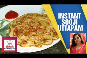 SOOJI UTTAPAM RECIPE || INSTANT AND HEALTHY RECIPE || BY RITU
