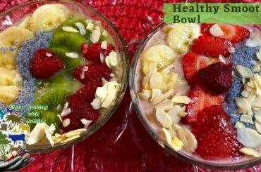 Healthy Smoothie Bowl || Fresh Fruit Smoothie Bowl || Weightloss Smoothie Bowl - SCN Recipes