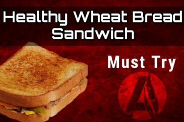 How to make Healthy Wheat Bread Sandwich | Annie's Healthy World