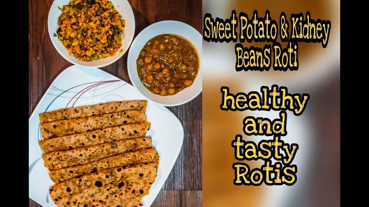 SweetPotato & Kidney Beans Roti | Healthy & Tasty Rotis | Sweet Potato Flat Bread Recipe SweetPotato & Kidney Beans Roti | Healthy & Tasty Rotis | Sweet Potato Flat Bread Recipe