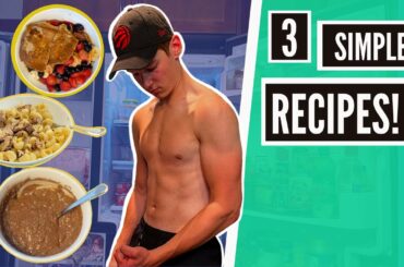3 Simple HEALTHY Recipes For Muscle Growth