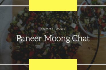 Moong Panner chat by Yummyfoods | Healthy breakfast | Weight loss recipe