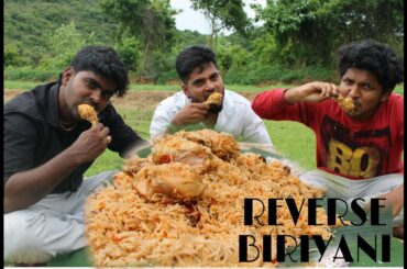 REVERSE BIRIYANI | OUTDOOR COOKING UNIT | HEALTHY FOOD | BIRIYANI RECIPE