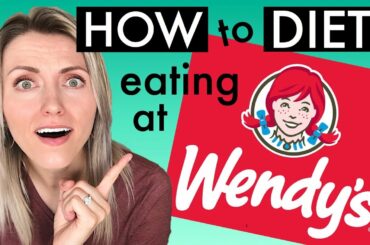 How to diet at Wendy's! 10 Low Calorie Meals + 1 Dessert! Eat Out While Dieting