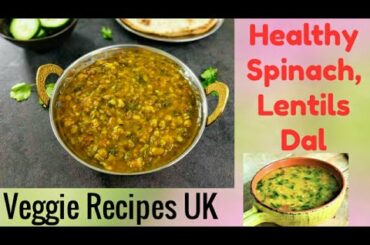 Healthy Spinach, Green Lentils Dal || Diabetic Healthy Recipe||Veggie Recipes UK ||Traditional Dal |