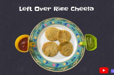 Left Over Rice Cheela | Healthy Breakfast Recipe