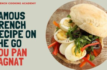 Pan Bagnat: the famous French healthy sandwich from Nice in the south of France