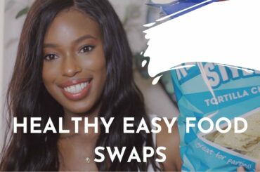 HEALTHY FOOD SWAPS | EASY FOOD LIFE HACKS