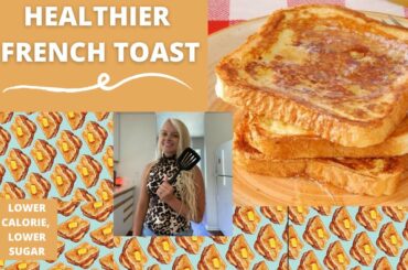 Healthy Low Calorie FRENCH TOAST | Easy At Home | Meagan Gill