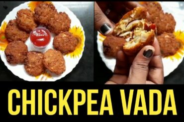 Crispy Chickpea vada | healthy evening snack recipe | kondaikadalai vadai | chickpea masala vada