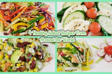4 Healthy Salad Recipes From Around the World! (Mexican, Brazilian, Italian & Chinese)