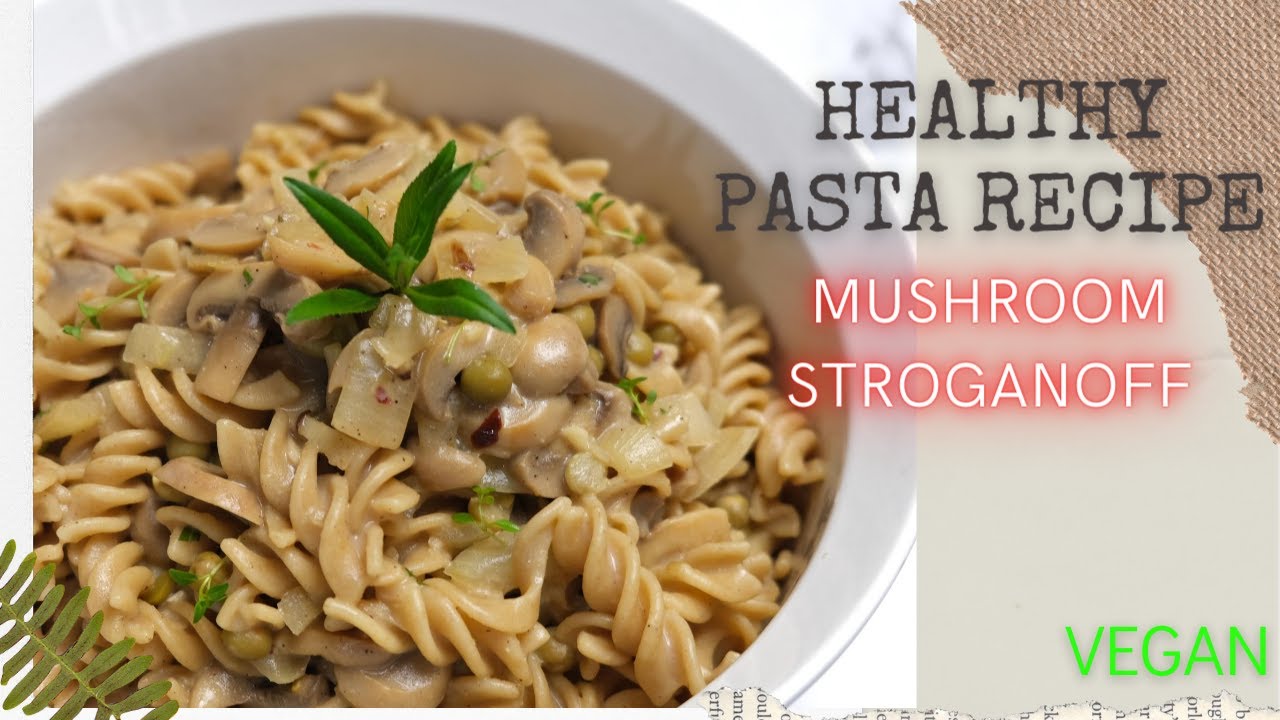 Healthy Vegan Recipe for Weight Loss | Mushroom Stroganoff | Vegan Pasta Recipes | Vegan Recipe Idea Healthy Vegan Recipe for Weight Loss | Mushroom Stroganoff | Vegan Pasta Recipes | Vegan Recipe Idea