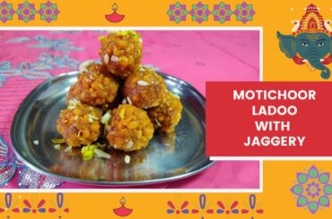 Motichoor Ladoo/ Boondi Ladoo / Motichoor Ladoo with Jaggery/ Healthy Recipes / Pranic Food