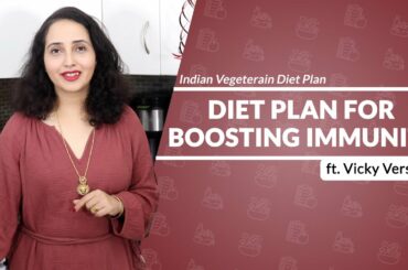 Best Immunity Boosting Diet Plan II Easy & Healthy Recipes II  ft. Vicky Versatile