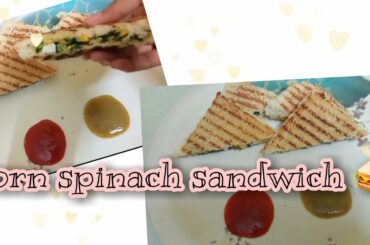 Corn Spinach Sandwich|quick and healthy|Grilled Spinach Corn Sandwich