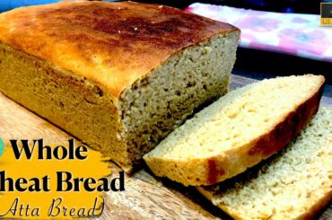 Homemade 100% Whole Wheat Bread | Healthy Food Recipes (No Maida, Egg, Butter, Sugar) | SunnySideUp