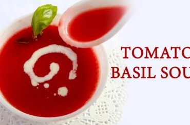 Tomato Basil Soup | Tomato Soup Recipe | Soup Recipe | Healthy Recipes | Tomato soup for weight loss
