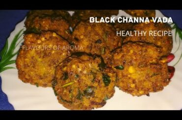 BLACK CHANNA VADA|KONDAKADALAI VADAI|PROTEIN RECIPES|HEALTHY RECIPE|VADAI RECIPES|KIDS SNACK RECIPES